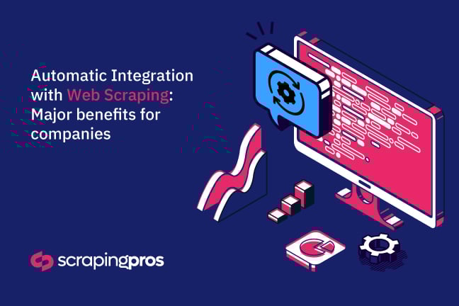 Web Scraping for Data Integration: Benefits for businesses