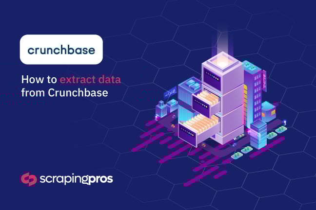Crunchbase Data Extraction: The Ultimate Guide for Businesses and Investors